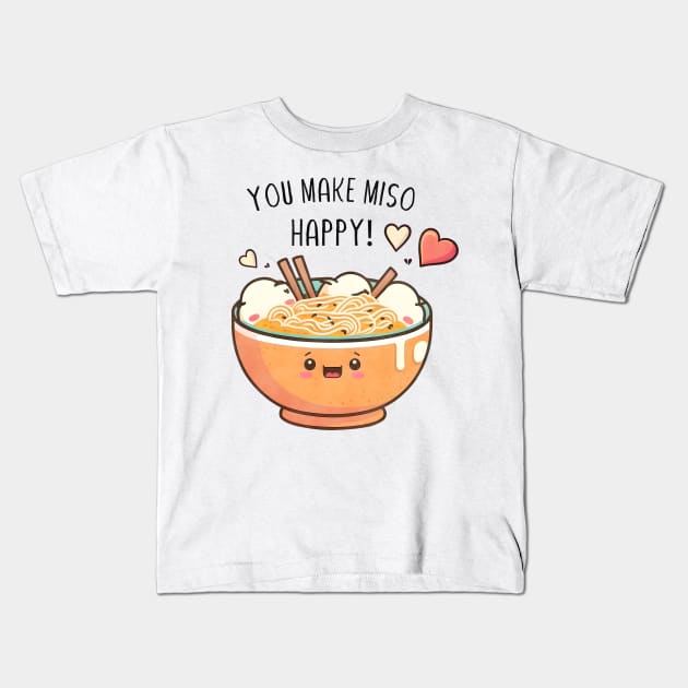 You-Make-Miso-Happy-Valentine Kids T-Shirt by AliyaPatricia